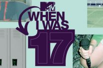 When I Was 17 – MTV