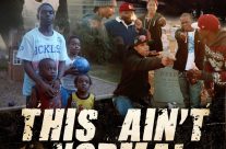 “This Ain’t Normal” – Kreateabuzz Documentary Films